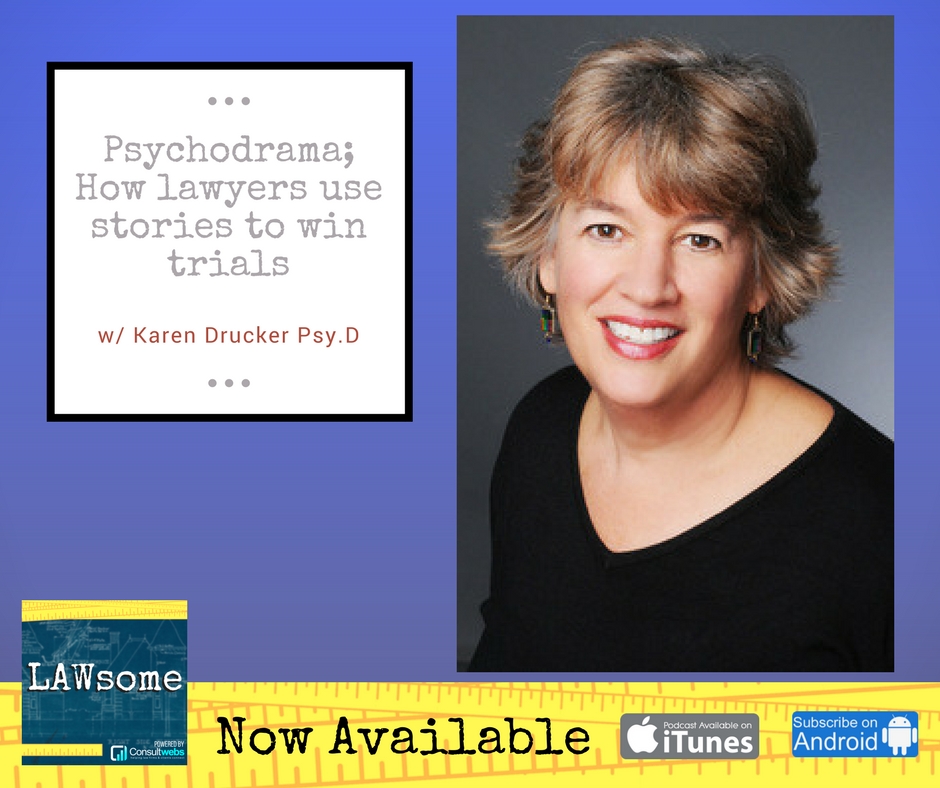Psychodrama; How Lawyers Tell Stories and Win Trials