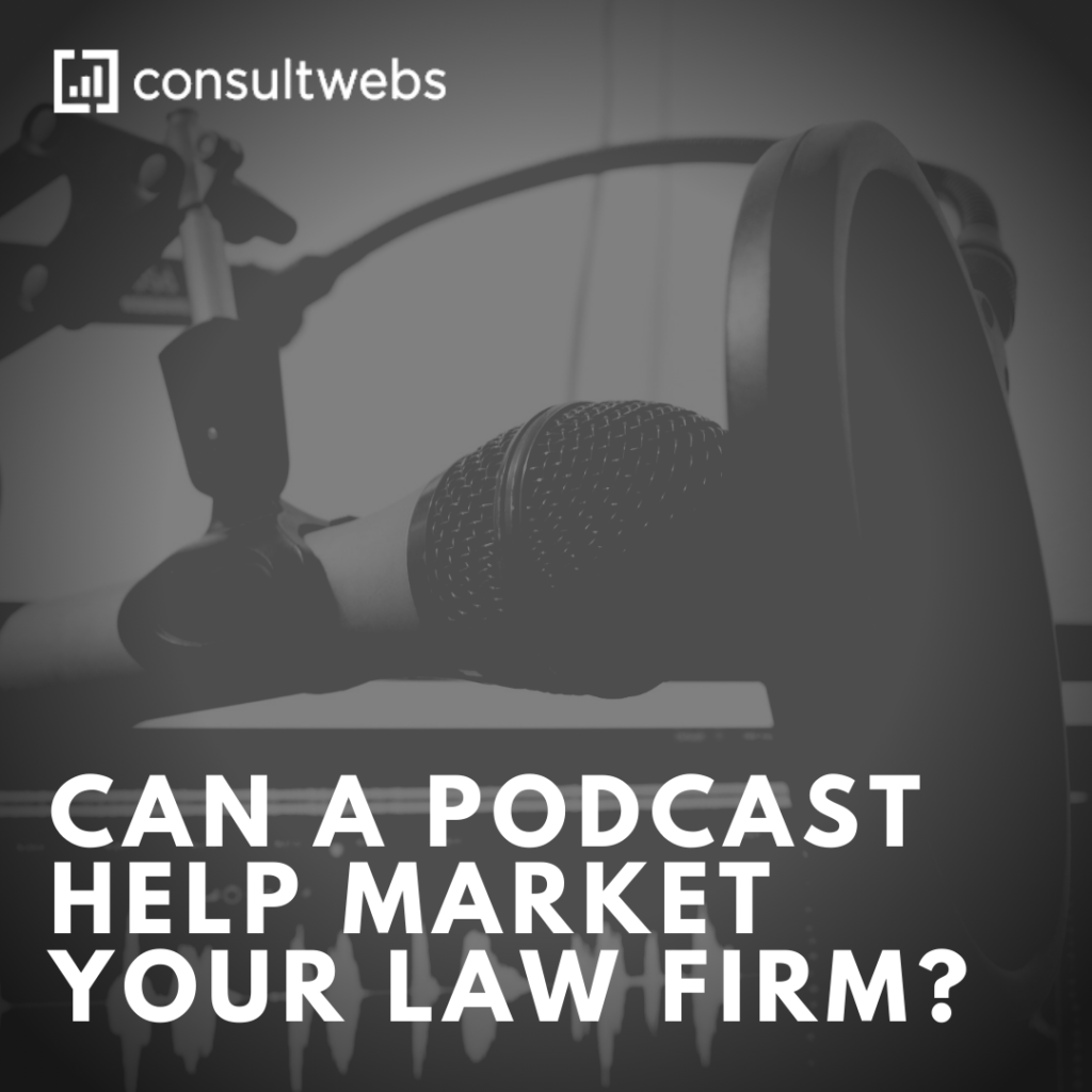 can a podcast help market your law firm?