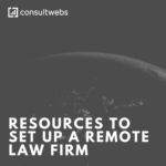 Essential guide for setting up a modern remote law firm with tech and legal resources.