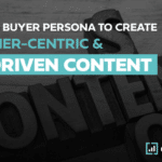 Crafting customer-centric content with buyer personas on a dark, textured banner.