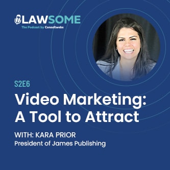 LAWSOME podcast S2E6 with Kara Prior discussing video marketing for lawyers.