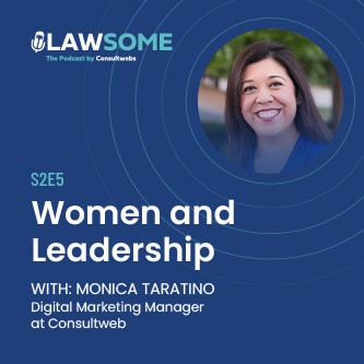 Episode 5 of lawsome podcast featuring monica taratino on women in leadership.