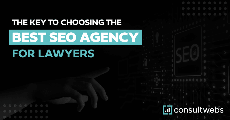 Guide to choosing the best seo agency for lawyers, featuring a consultwebs logo.