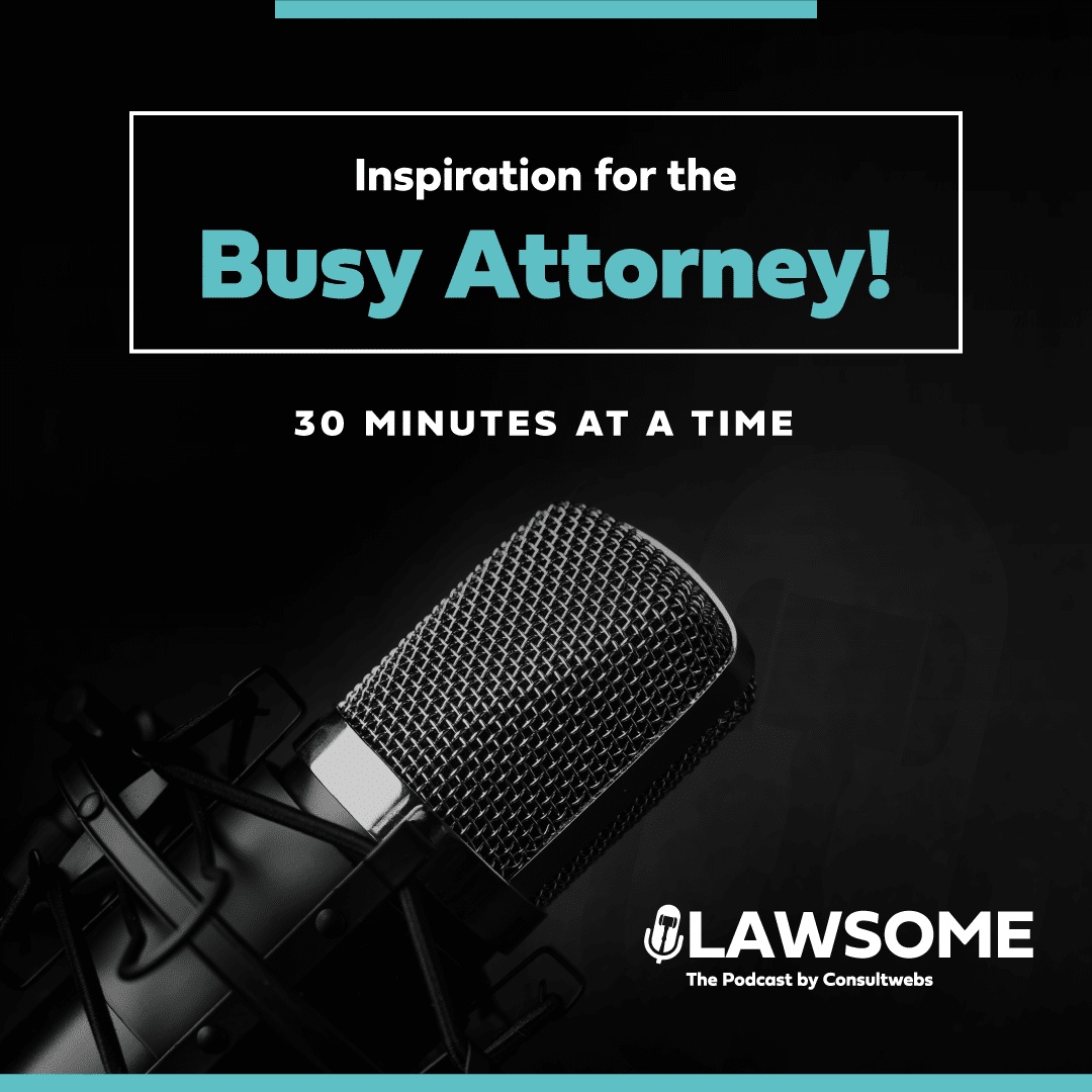Promotional ad for LAWSOME Podcast featuring a microphone, targeting busy attorneys with 30-minute episodes.