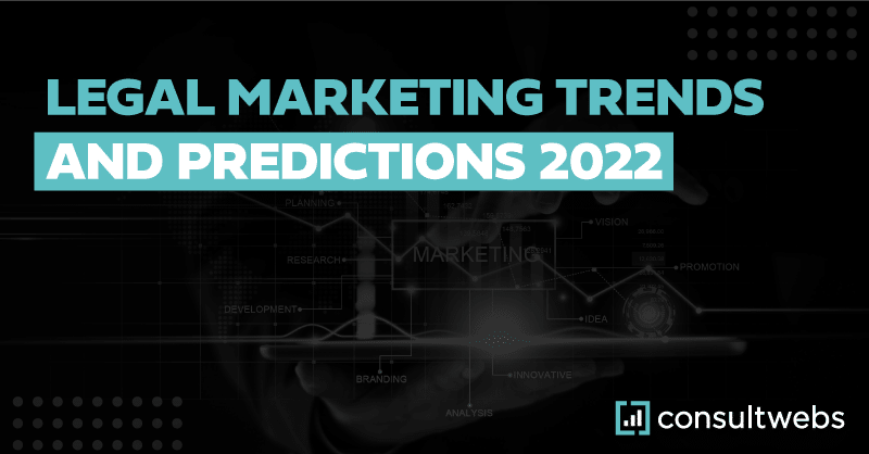 2022 Legal Marketing Trends and Predictions infographic by Consultwebs with data-driven design.