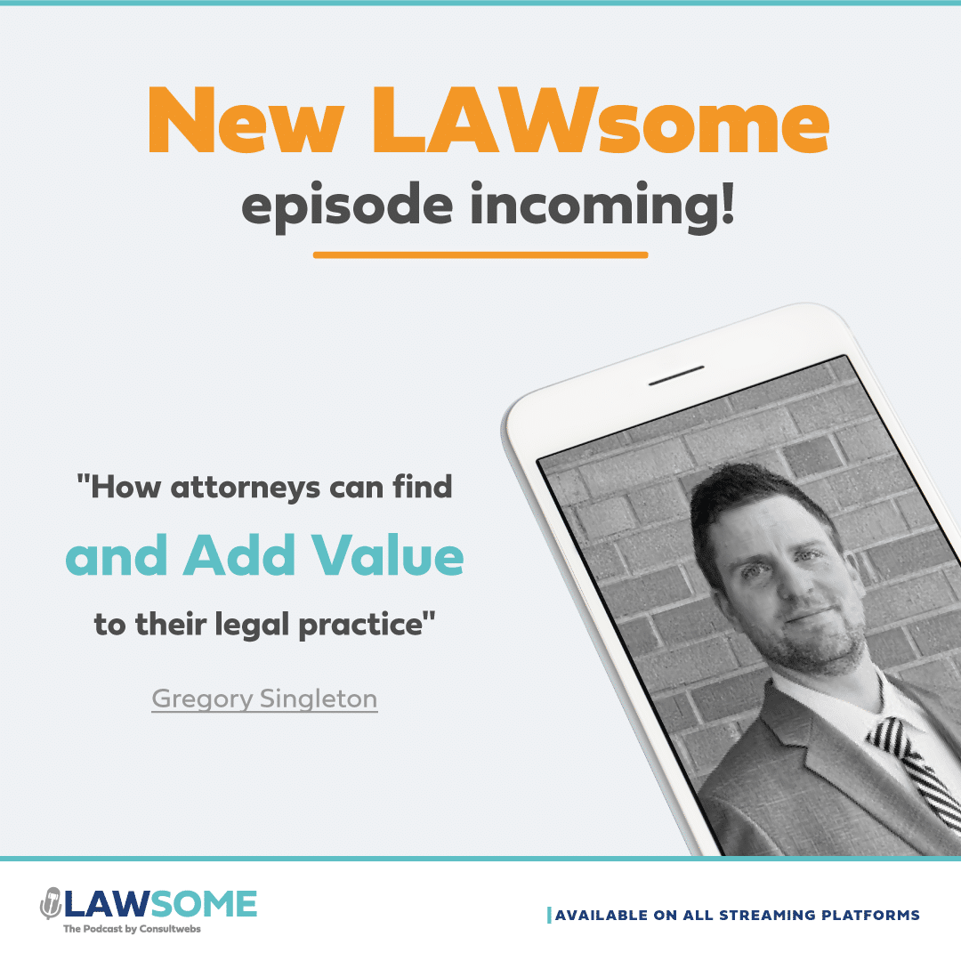 Promo for lawsome podcast with gregory singleton on enhancing legal practices, available on all platforms.