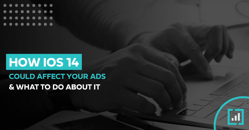 Guide on iOS 14s effect on ads with typing hands and business icon, in muted tones.