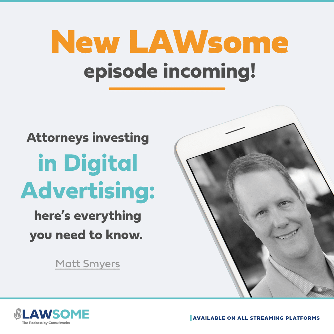 Promotional graphic for LAWSOME podcast on digital advertising for attorneys, available on all platforms.