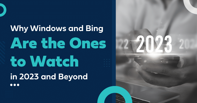 Graphic highlighting windows and bing as top tech trends for 2023 on turquoise and grayscale design.