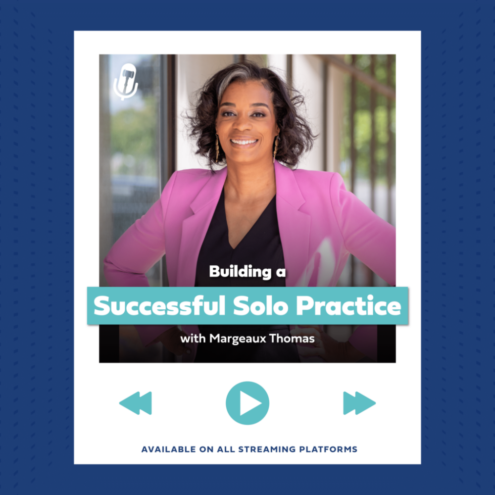 Podcast cover of Empowering Your Solo Practice with Margeaux Thomas, available on all streaming platforms.