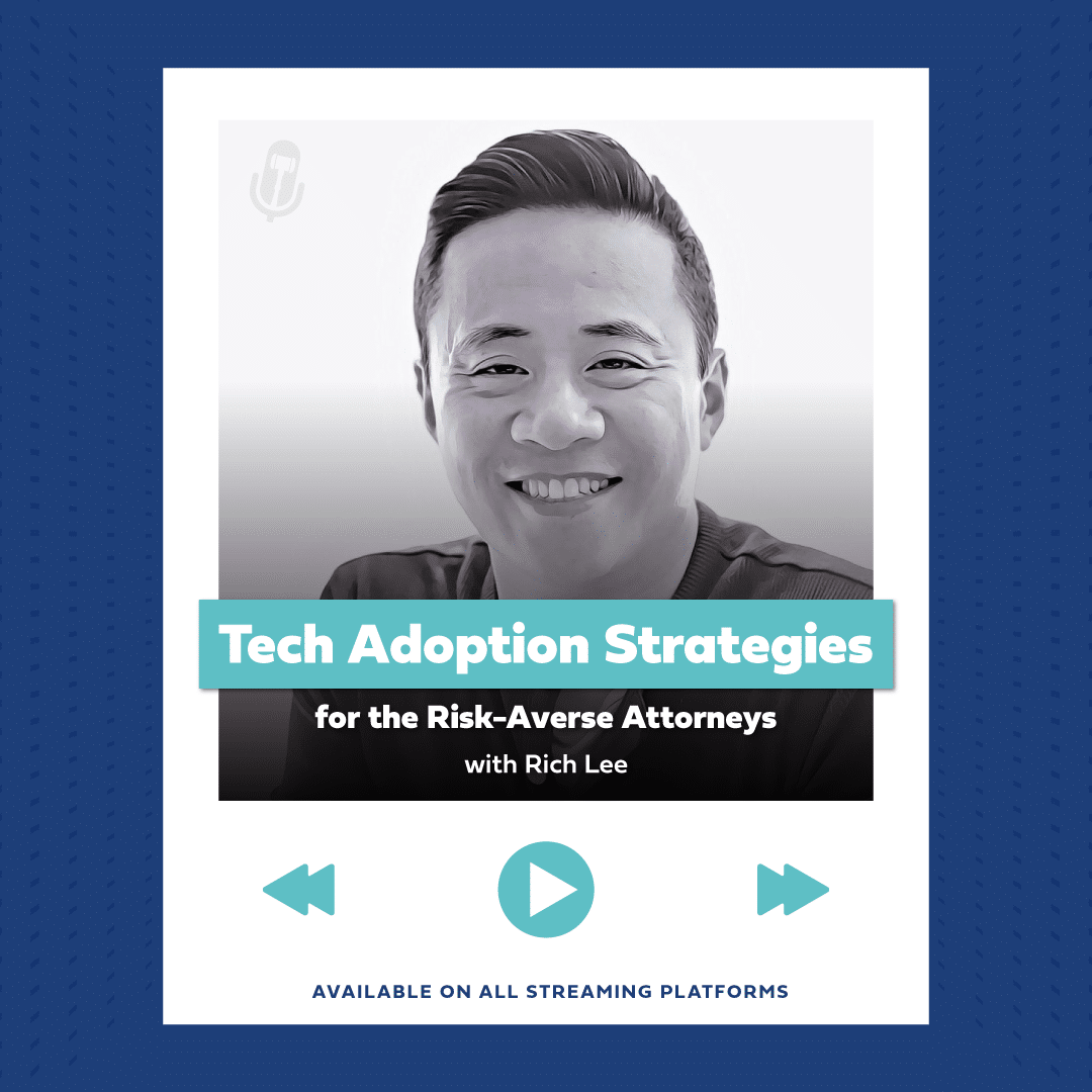 Promotional image for Embracing Tech podcast, targeting technology wary attorneys, available on streaming platforms.