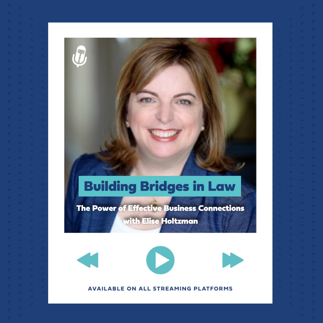 Building Bridges in Law: The Power of Effective Business Connections