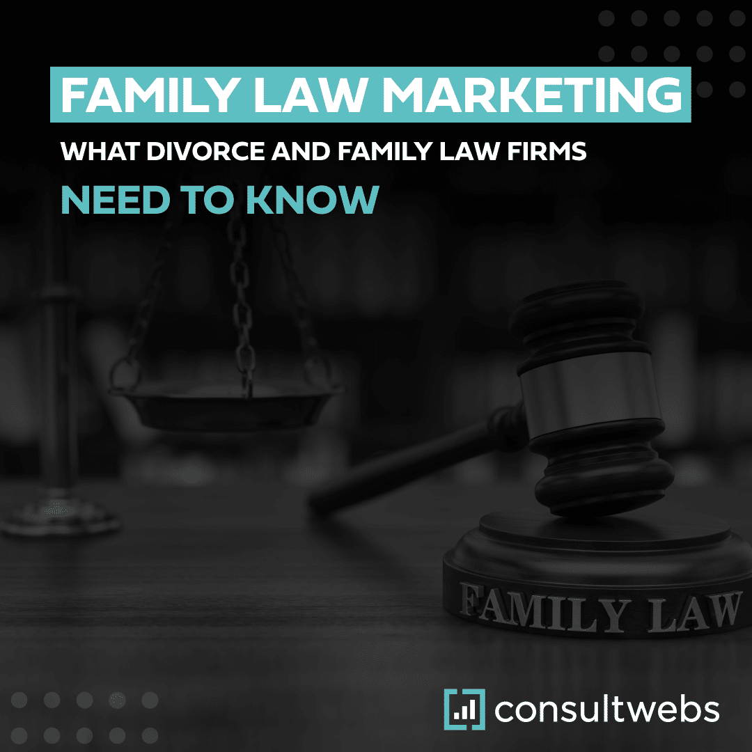 Promotional graphic for family law marketing by consultwebs featuring a gavel and scales of justice.