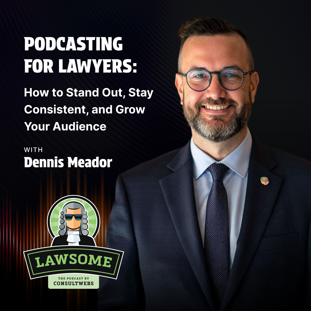 Podcasting for Lawyers: How to Stand Out, Stay Consistent, and Grow Your Audience thumbnail